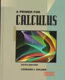 Cover of A primer for calculus by Leonard Irvin Holder