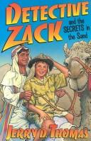 Front cover of Detective Zack and the secrets in the sand by Jerry D. Thomas