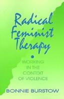 Cover of Radical feminist therapy by Bonnie Burstow
