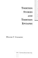Front cover of Thirteen stories and thirteen epitaphs by William T. Vollmann