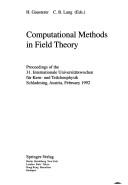 Front cover of Computational methods in field theory by Internationale Universitätswochen für Kern- und Teilchenphysik (31st 1992 Schladming, Austria)