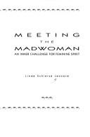 Cover of Meeting the madwoman by Linda Schierse Leonard