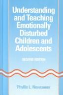 Front cover of Understanding and teaching emotionally disturbed children and adolescents by Phyllis L. Newcomer
