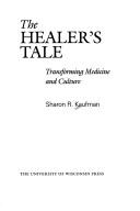 Cover of The healer's tale by Sharon R. Kaufman