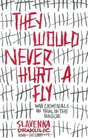 Front cover of They would never hurt a fly by Slavenka Drakulić