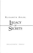 Front cover of Legacy of Secrets by Elizabeth Adler