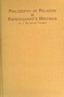 Front cover of Philosophy of religion in Kierkegaard's writings by J. Heywood Thomas