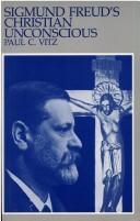 Front cover of Sigmund Freud's Christian unconscious by Paul C. Vitz