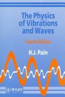Front cover of The Physics of Vibrations and Waves by H. J. Pain