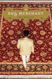 Front cover of The Rug Merchant by Meg Mullins