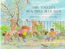 Front cover of Mrs. Toggle's beautiful blue shoe by Robin Pulver