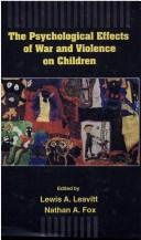 Front cover of The psychological effects of war and violence on children by Nathan A. Fox