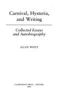Front cover of Carnival, hysteria, and writing by Allon White