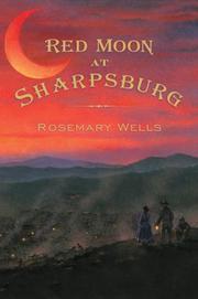 Front cover of Red Moon at Sharpsburg by Rosemary Wells