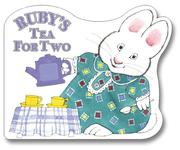 Cover of Rubys Tea for Two (Ruby) by Rosemary Wells
