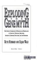 Cover of Exploding the gene myth by Ruth Hubbard