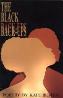 Cover of The Black back-ups by Kate Rushin