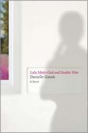Front cover of Lulu Meets God and Doubts Him by Danielle Ganek