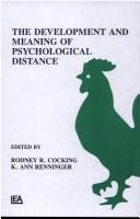 Cover of The development and meaning ofpsychological distance by Rodney R. Cocking