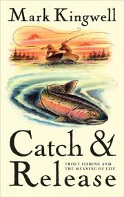 Cover of Catch and Release by Mark Kingwell