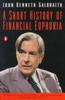 Front cover of A short history of financial euphoria by John Kenneth Galbraith