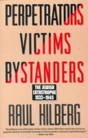 Cover of Perpetrators, victims, bystanders by Raul Hilberg
