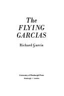Front cover of The Flying Garcias by Richard García