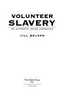 Cover of Volunteer slavery by Jill Nelson