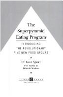 Cover of The superpyramid eating program by Gene A. Spiller