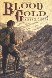 Cover of Blood gold by Michael Cadnum