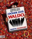 Front cover of Find Waldo now by Martin Handford