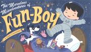 Front cover of The marvelous misadventures of Fun-Boy by Ralph Cosentino
