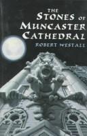 Front cover of The stones of Muncaster Cathedral by Robert Westall