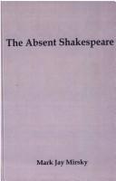 Cover of The absent Shakespeare by Mark Mirsky