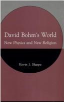 Cover of David Bohm's world by Kevin J. Sharpe