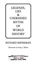 Cover of Legends, Lies and Cherished Myths of World History by Richard Shenkman