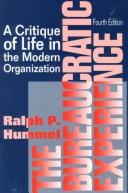 Cover of The bureaucratic experience by Ralph P. Hummel