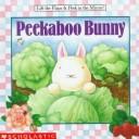 Cover of Peekaboo bunny by Alyssa Satin Capucilli