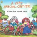 Front cover of A very special critter by Gina Mayer