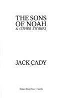 Front cover of The sons of Noah & other stories by Jack Cady