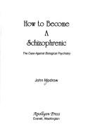 Cover of How to become a schizophrenic by John Modrow