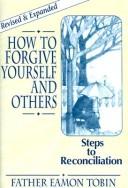 Cover of How to Forgive Yourself and Others by Eamon Tobin