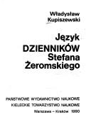 Front cover of Język Dzienników Stefana Żeromskiego by Władysław Kupiszewski