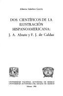 Front cover of Dos científicos de la Ilustración hispanoamericana by Alberto Saladino García