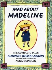 Cover of Mad about Madeline by Ludwig Bemelmans