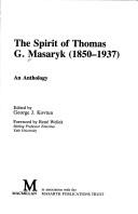 Front cover of The spirit of Thomas G. Masaryk (1850-1937) by Tomáš Garrigue Masaryk