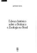 Front cover of Esboço histórico sobre a botânca e zoologia no Brasil by Artur Neiva