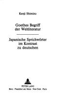 Front cover of Goethes Begriff der Weltliteratur by Shimizu, Kenji