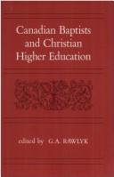 Cover of Canadian Baptists and christian higher education by George A. Rawlyk