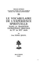 Cover of Le vocabulaire de l'expérience spirituelle dans la tradition patristique grecque du IVe au XIVe siècle by Miquel, Pierre